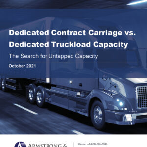 Dedicated Contract Carriage vs. Dedicated Truckload Capacity - The Search for Untapped Capacity
