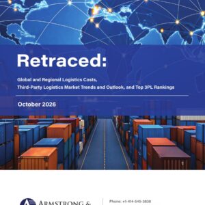 Retraced: Global and Regional Logistics Costs, Third-Party Logistics Market Trends and Outlook, and Top 3PL Rankings, Armstrong & Associates report cover